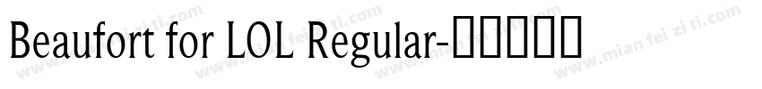 Beaufort for LOL Regular字体转换